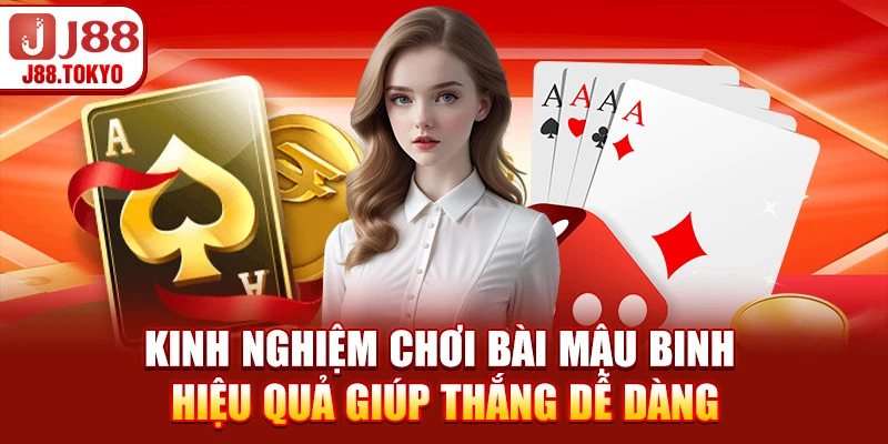 Kinh Nghiệm Chơi Bài Mậu Binh Hiệu Quả Giúp Thắng Dễ Dàng 4 Kinh Nghiệm Chơi Bài Mậu Binh Hiệu Quả Giúp Thắng Dễ Dàng