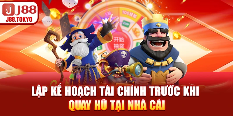 Cách Chơi Nổ Hũ - Top Bí Kíp Thắng Jackpot Hiệu Quả 7 Lập kế hoạch tài chính trước khi quay hũ tại nhà cái