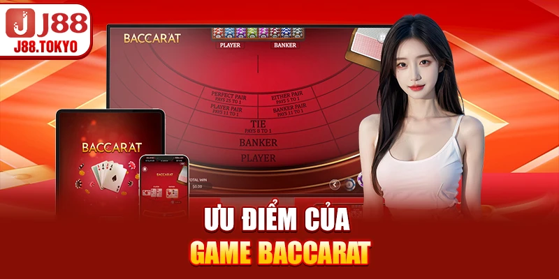 Cách Chơi Baccarat - Cẩm Nang Từ A-Z Cho Người Mới 6 Ưu điểm của game baccarat