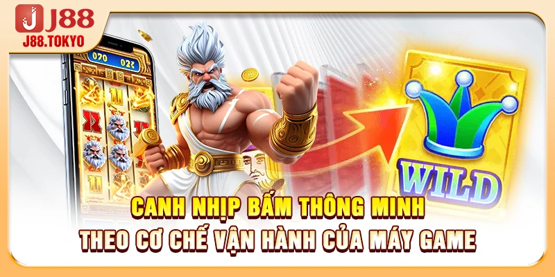 Canh nhịp bấm thông minh theo cơ chế vận hành của máy game
