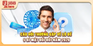 Câu Hỏi Thường Gặp Về Lô Đề - 5 Bí Mật Đổi Đời Năm 2026