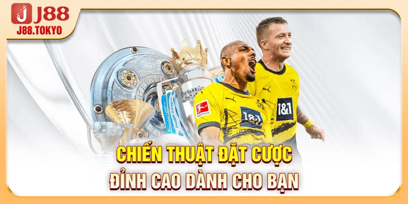 Thủ Thuật Cá Độ Bóng Đá 2026 - Giúp Tăng Tỷ Lệ Thắng 200% 6 Chiến thuật đặt cược đỉnh cao dành cho bạn