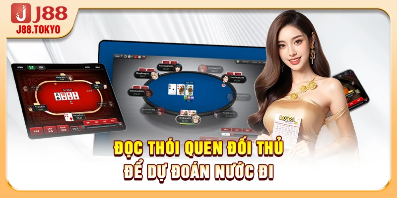 Cách Chơi Sâm Thực Chiến Hiệu Quả Cao Cùng Cao Thủ J88 7 Đọc thói quen đối thủ để dự đoán nước đi