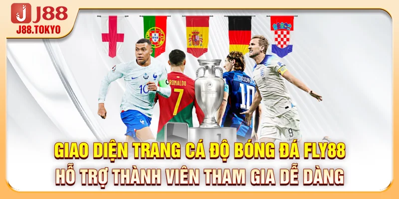Trang Cá Độ Bóng Đá An Toàn Dành Cho Mọi Người Chơi 6 Giao diện trang cá độ bóng đá FLY88 hỗ trợ thành viên tham gia dễ dàng