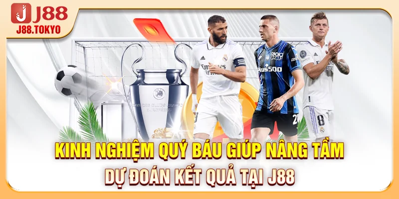 Thủ Thuật Cá Độ Bóng Đá 2026 - Giúp Tăng Tỷ Lệ Thắng 200% 5 Kinh nghiệm quý báu giúp nâng tầm dự đoán kết quả tại J88